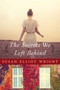 The Secrets We Left Behind (A Novel) - 9781632207081 by Susan Elliot Wright, 9781632207081