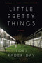 Little Pretty Things by Lori Rader-Day, 9781633880047