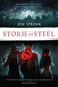 Storm and Steel by Jon Sprunk, 9781633880108