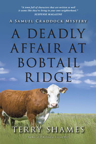 A Deadly Affair at Bobtail Ridge (A Samuel Craddock Mystery) by Terry Shames, 9781633880467