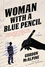 Woman with a Blue Pencil by Gordon McAlpine, 9781633880887
