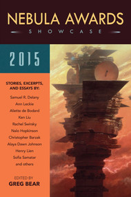 Nebula Awards Showcase 2015 by Greg Bear, 9781633880900