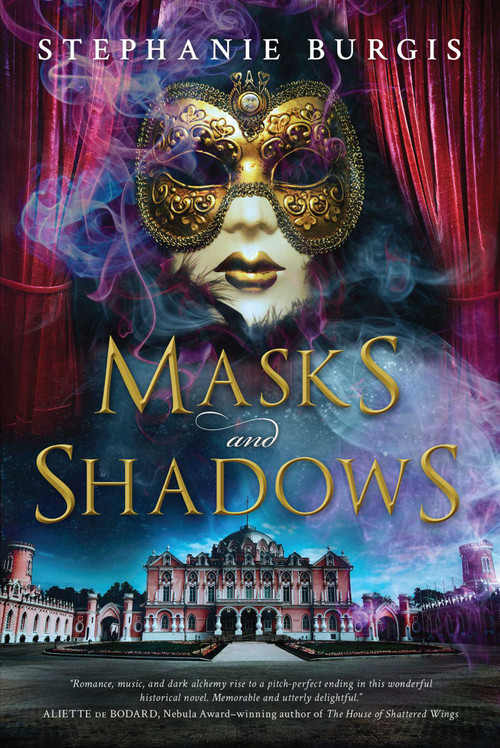 Masks and Shadows by Stephanie Burgis, 9781633881327