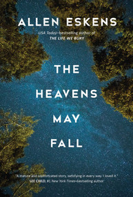 The Heavens May Fall by Allen Eskens, 9781633882058