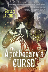 The Apothecary's Curse by Barbara Barnett, 9781633882331