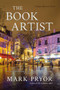 The Book Artist by Mark Pryor, 9781633884885