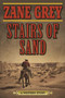 Stairs of Sand (A Western Story) by Zane Grey, 9781634500715