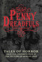 The Penny Dreadfuls (Tales of Horror: Dracula, Frankenstein, and The Picture of Dorian Gray) by Bram Stoker, Mary Shelley, Oscar Wilde, 9781634501149