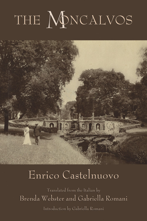 The Moncalvos by Enrico Castelnuovo, Gabriella Romani, Brenda Webster, 9781609405328
