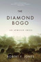 The Diamond Bogo (An African Idyll) by Robert F. Jones, 9781634502283