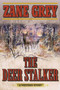The Deer Stalker (A Western Story) by Zane Grey, 9781634502641
