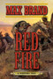 Red Fire (A Western Trio) by Max Brand, 9781634504317