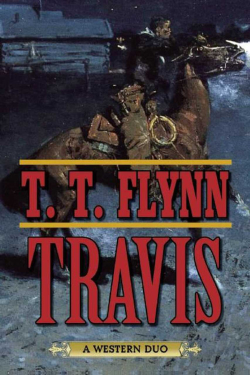 Travis (A Western Duo) by T. T. Flynn, 9781634504331