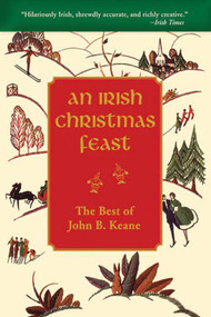 An Irish Christmas Feast (The Best of John B. Keane) - 9781634505062 by John B. Keane, 9781634505062