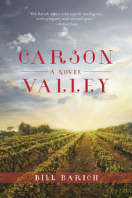 Carson Valley (A Novel) by Bill Barich, 9781634505482