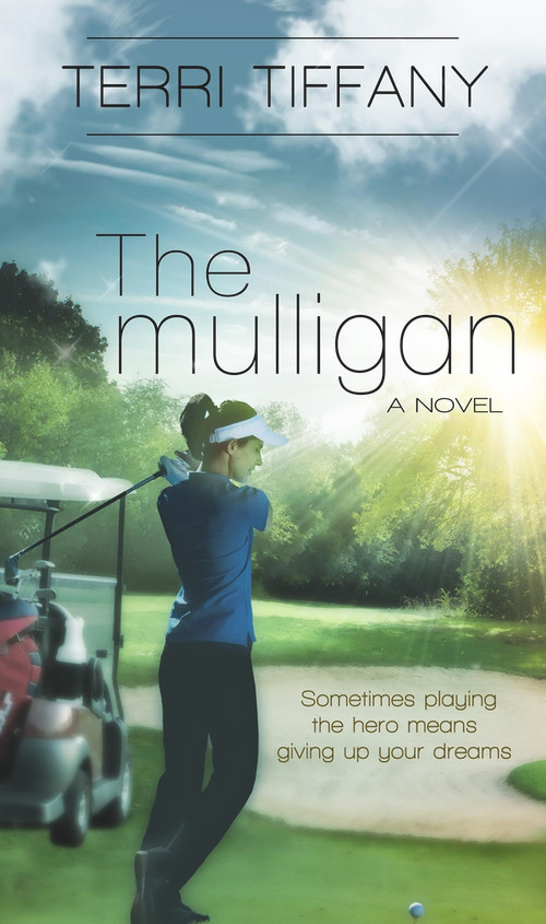 The Mulligan by Terri Tiffany, 9781611164039