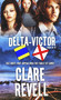 Delta-Victor by Clare  Revell, 9781611165074