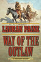 Way of the Outlaw (A Western Story) by Lauran Paine, 9781634507578