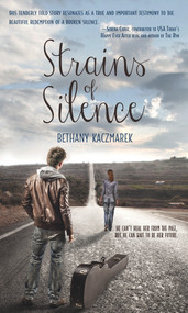 Strains of Silence by Bethany Kaczmarek, 9781611169669