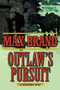 Outlaw's Pursuit (A Western Duo) by Max Brand, 9781634507592