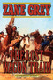 The Lost Wagon Train (A Western Story) by Zane Grey, Joe Wheeler, 9781634508131