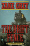 The Drift Fence (A Western Story) by Zane Grey, Joe Wheeler, 9781634508148