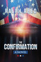 The Confirmation (A Novel) by Ralph Reed, 9781642932782