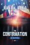The Confirmation (A Novel) by Ralph Reed, 9781642932782