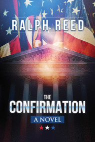 The Confirmation (A Novel) by Ralph Reed, 9781642932782