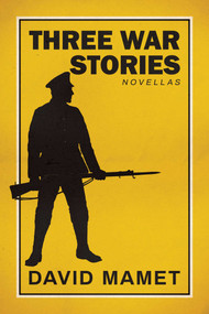 Three War Stories (With an Introduction by the Author) by David  Mamet, 9781642933499