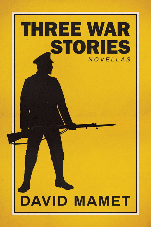 Three War Stories (With an Introduction by the Author) by David  Mamet, 9781642933499