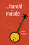 Harold and Maude by Colin Higgins, 9781613731260