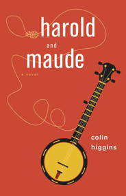 Harold and Maude by Colin Higgins, 9781613731260