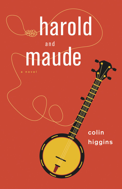 Harold and Maude by Colin Higgins, 9781613731260