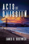 Acts of Omission - 9781642934816 by James S. Bostwick, 9781642934816