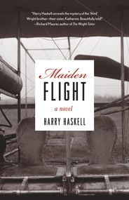 Maiden Flight (A Novel) by Harry Haskell, 9781613736371