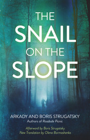 The Snail on the Slope - 9781613737545 by Arkady Strugatsky, Boris Strugatsky, Olena Bormashenko, Boris Strugatsky, 9781613737545