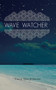 Wave Watcher by Craig Alan Johnson, 9781618510464
