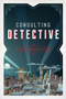 Consulting Detective by Alan Manifold, 9781618511225