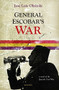 General Escobar's War (A Novel of the Spanish Civil War) by José Louis Olaizola, 9781621640523