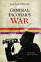 General Escobar's War (A Novel of the Spanish Civil War) by José Louis Olaizola, 9781621640523