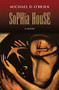 Sophia House (A Novel) by Michael D. O'Brien, 9781621641179