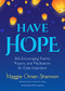 Have Hope (365 Encouraging Poems, Prayers, and Meditations for Daily Inspiration (Daily Affirmations)) by Maggie Oman Shannon, Phil Cousineau, 9781642505993