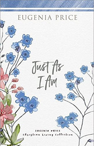 Just As I Am - 9781684427246 by Eugenia Price, 9781684427246