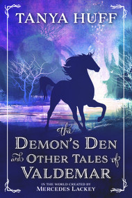 The Demon's Den and Other Tales of Valdemar by Tanya Huff, 9781625673732
