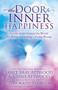 The Door to Inner Happiness (Secrets from Around the World for When Everything's Going Wrong) by Janet Bray Attwood, Chris Attwood, Toyokazu Tsuruta, 9781631954153
