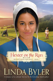 Hester on the Run (Hester's Hunt for Home, Book One) by Linda Byler, 9781680990584