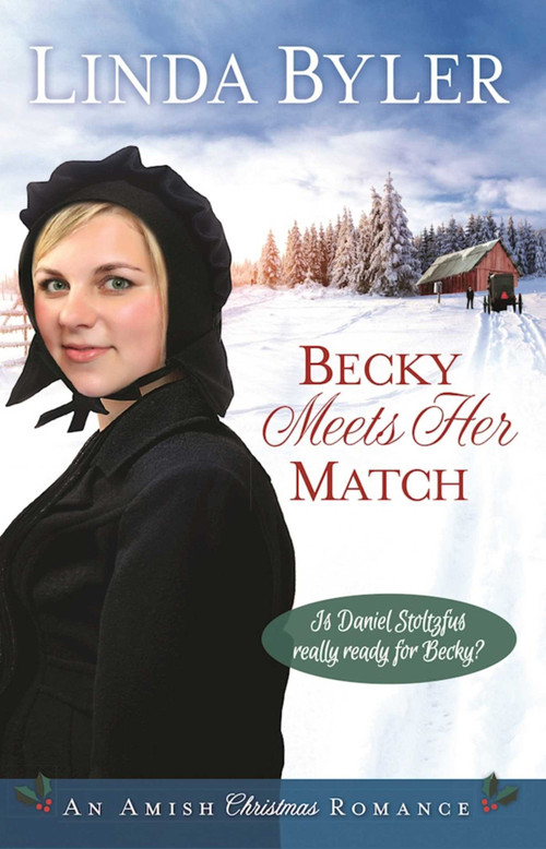 Becky Meets Her Match (An Amish Christmas Romance) by Linda Byler, 9781680991789