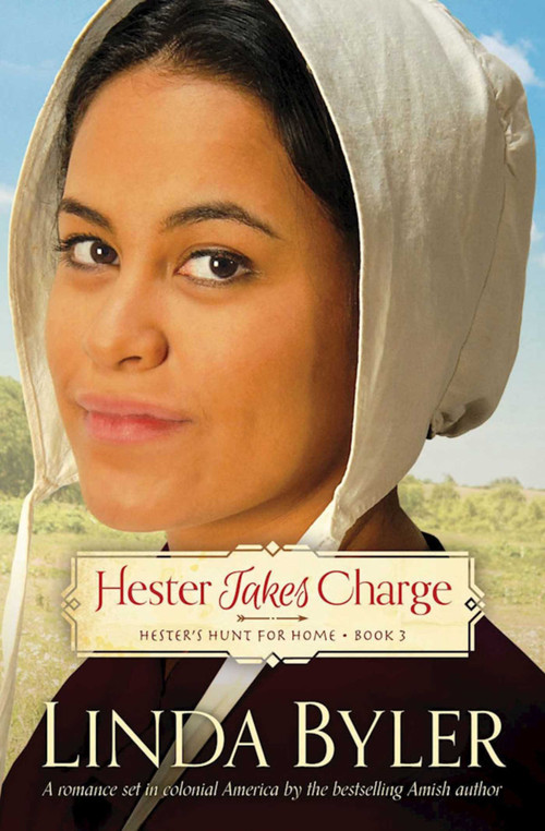 Hester Takes Charge (Hester's Hunt for Home, Book 3) by Linda Byler, 9781680991925