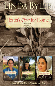 Hester's Hunt for Home Trilogy (Three Bestselling Novels in One) by Linda Byler, 9781680992069